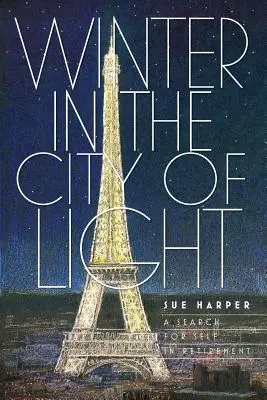 Invierno en la Ciudad de la Luz: La búsqueda de uno mismo en la jubilación - Winter in the City of Light: A search for self in retirement
