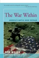 La guerra interior: La batalla de Estados Unidos por Vietnam - The War Within: America's Battle Over Vietnam