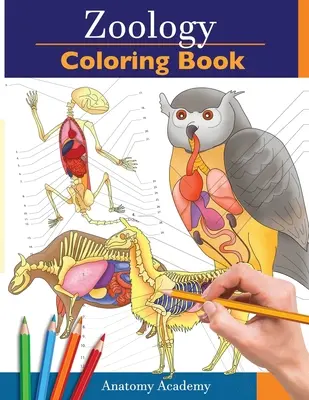 Libro para colorear de Zoología: Libro de ejercicios para colorear de anatomía animal con autocomprobación increíblemente detallada Regalo perfecto para estudiantes de veterinaria y amantes de los animales - Zoology Coloring Book: Incredibly Detailed Self-Test Animal Anatomy Color workbook Perfect Gift for Veterinary Students and Animal Lovers