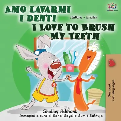 Amo lavarmi i denti I Love to Brush My Teeth: Libro bilingüe italiano-inglés - Amo lavarmi i denti I Love to Brush My Teeth: Italian English Bilingual Book