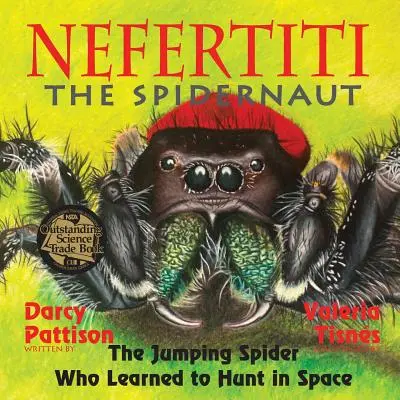 Nefertiti, la Spidernauta: La araña saltarina que aprendió a cazar en el espacio - Nefertiti, the Spidernaut: The Jumping Spider Who Learned to Hunt in Space