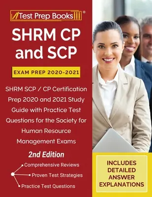 SHRM CP y SCP Exam Prep 2020-2021: SHRM SCP / CP Certification Prep 2020 and 2021 Study Guide with Practice Test Questions for the Society for Human - SHRM CP and SCP Exam Prep 2020-2021: SHRM SCP / CP Certification Prep 2020 and 2021 Study Guide with Practice Test Questions for the Society for Human