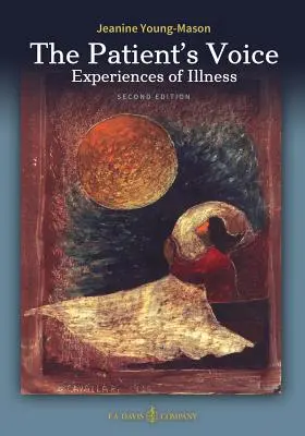 La voz del paciente Experiencias de la enfermedad, 2ª edición - The Patient's Voice Experiences of Illness, 2nd Edition