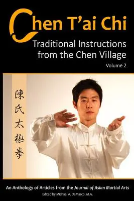 Chen T'ai Chi: : Instrucciones Tradicionales de la Aldea Chen, Volumen 2 - Chen T'ai Chi: : Traditional Instructions from the Chen Village, Volume 2