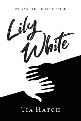 Lily White: Pasaje a la justicia social - Lily White: Passage to Social Justice