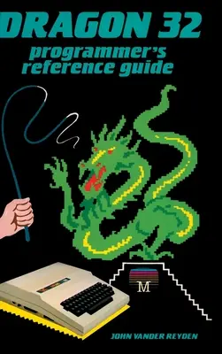 Guía de referencia del programador de Dragon 32 - Dragon 32 Programmer's Reference Guide