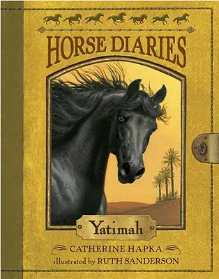 Diarios de a caballo nº 6: Yatimah - Horse Diaries #6: Yatimah