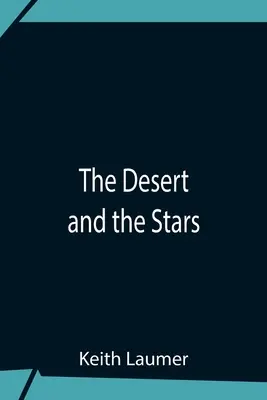 El desierto y las estrellas - The Desert And The Stars