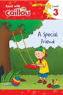 Caillou: Un amigo especial - Leer con Caillou, Nivel 3 - Caillou: A Special Friend - Read with Caillou, Level 3