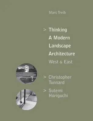 Pensar un paisajismo moderno, Occidente y Oriente: Christopher Tunnard, Sutemi Horiguchi - Thinking a Modern Landscape Architecture, West & East: Christopher Tunnard, Sutemi Horiguchi