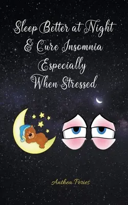 Dormir mejor por la noche y curar el insomnio, especialmente cuando se está estresado - Sleep Better at Night and Cure Insomnia Especially When Stressed