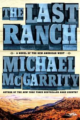 El último rancho: Una novela del nuevo Oeste americano - The Last Ranch: A Novel of the New American West