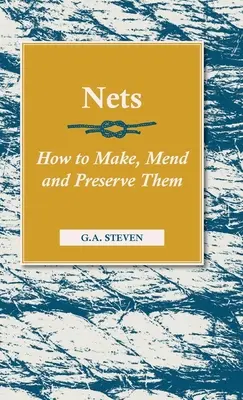 Redes: cómo hacerlas, repararlas y conservarlas - Nets - How to Make, Mend and Preserve Them