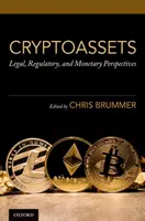Criptoactivos: Perspectivas jurídicas, reglamentarias y monetarias - Cryptoassets: Legal, Regulatory, and Monetary Perspectives