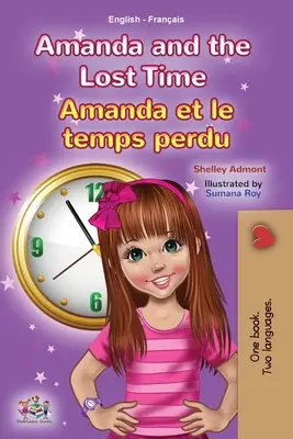 Amanda y el tiempo perdido (Libro bilingüe inglés-francés para niños) - Amanda and the Lost Time (English French Bilingual Book for Kids)