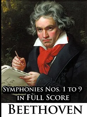 Ludwig Van Beethoven - Sinfonías Nos. 1 a 9 en Partitura Completa - Ludwig Van Beethoven - Symphonies Nos. 1 to 9 in Full Score