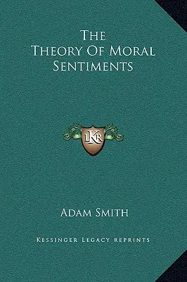 La teoría de los sentimientos morales - The Theory Of Moral Sentiments