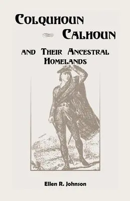 Colquhoun/Calhoun y sus patrias ancestrales - Colquhoun/Calhoun and Their Ancestral Homelands