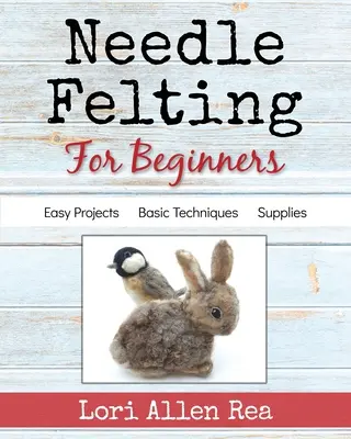 Fieltro de aguja para principiantes - Needle Felting for Beginners