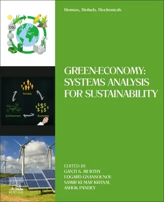 Biomasa, Biocombustibles, Bioquímica: Green-Economy: Análisis de sistemas para la sostenibilidad - Biomass, Biofuels, Biochemicals: Green-Economy: Systems Analysis for Sustainability