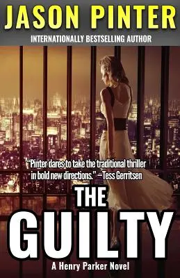 El culpable Una novela de Henry Parker - The Guilty: A Henry Parker Novel