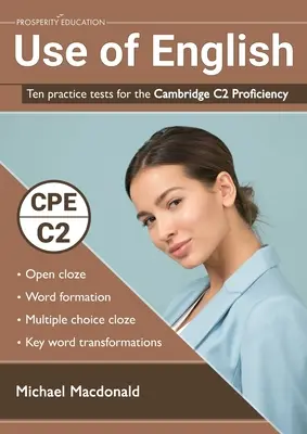 Use of English: Diez exámenes prácticos para el Cambridge C2 Proficiency - Use of English: Ten practice tests for the Cambridge C2 Proficiency