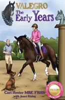 Valegro: Los primeros años - Valegro: The Early Years