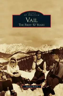 Vail: Los primeros 50 años - Vail: The First 50 Years