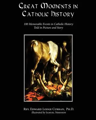 Grandes momentos de la historia católica - Great Moments in Catholic History