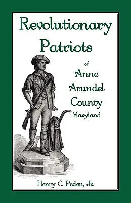 Patriotas Revolucionarios del Condado de Anne Arundel, Maryland - Revolutionary Patriots of Anne Arundel County, Maryland