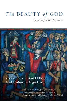 La belleza de Dios: Teología y arte - The Beauty of God: Theology and the Arts