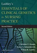 Lashley's Essentials of Clinical Genetics in Nursing Practice (Fundamentos de genética clínica en la práctica de enfermería) - Lashley's Essentials of Clinical Genetics in Nursing Practice