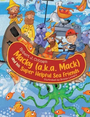 Macky (alias Mack) y sus superútiles amigos del mar - Macky (a.k.a. Mack) and his Super Helpful Sea Friends