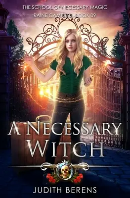 Una bruja necesaria: Una aventura de acción y fantasía urbana - A Necessary Witch: An Urban Fantasy Action Adventure