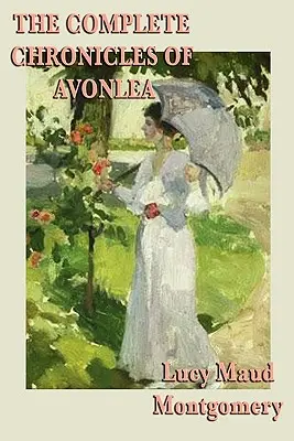 Crónicas completas de Avonlea - The Complete Chronicles of Avonlea