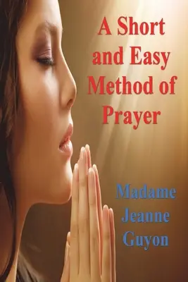 Un método de oración breve y sencillo - A Short and Easy Method of Prayer