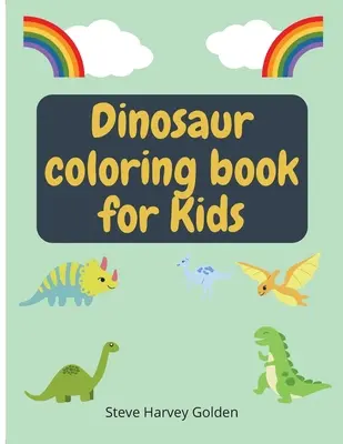 Dinosaurios libro para colorear para niños: Dinosaurs Coloring Book for Preschoolers Cute Dinosaur Coloring Book for Kids - Dinosaurs Coloring book for Kids: Dinosaurs Coloring Book for Preschoolers Cute Dinosaur Coloring Book for Kids