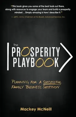 El libro de jugadas de la prosperidad: Planificar con éxito la sucesión de una empresa familiar - The Prosperity Playbook: Planning for a Successful Family Business Succession