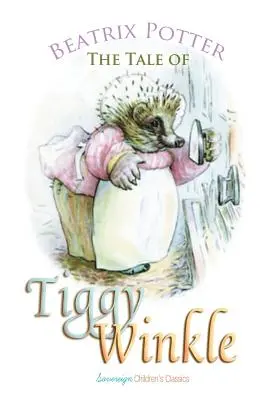 El cuento de la Sra. Tiggy-Winkle - The Tale of Mrs. Tiggy-Winkle