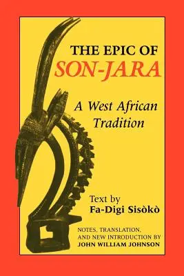La epopeya de Son-Jara: Una tradición de África Occidental - The Epic of Son-Jara: A West African Tradition