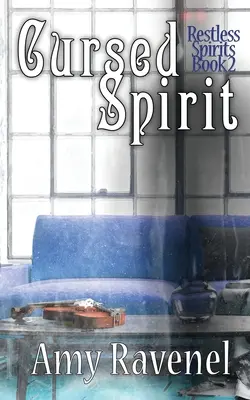 Espíritu Maldito: Espíritus Inquietos Libro 2 - Cursed Spirit: Restless Spirits Book 2