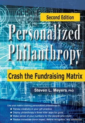 Filantropía personalizada: Crash the Fundraising Matrix - Personalized Philanthropy: Crash the Fundraising Matrix