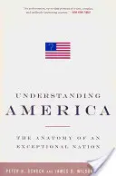 Comprender América: La anatomía de una nación excepcional - Understanding America: The Anatomy of an Exceptional Nation