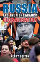 Rusia y la lucha contra la globalización - Russia and the Fight Against Globalisation