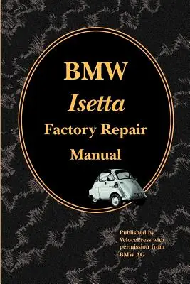 BMW Isetta Manual de reparación de fábrica - BMW Isetta Factory Repair Manual