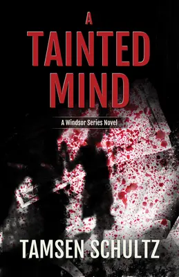 Una mente contaminada: Serie Windsor, Libro 1 - A Tainted Mind: Windsor Series, Book 1