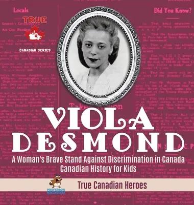 Viola Desmond - La valiente lucha de una mujer contra la discriminación en Canadá - Historia de Canadá para niños - Auténticos héroes canadienses - Viola Desmond - A Woman's Brave Stand Against Discrimination in Canada - Canadian History for Kids - True Canadian Heroes