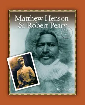 Matthew Henson y Robert Peary - Matthew Henson & Robert Peary