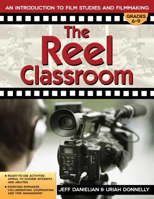 The Reel Classroom: Una introducción a los estudios cinematográficos y a la realización de películas (Grados 6-9) - The Reel Classroom: An Introduction to Film Studies and Filmmaking (Grades 6-9)