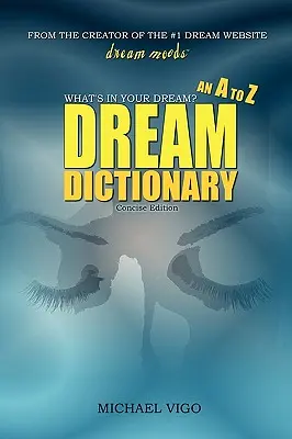 DreamMoods.com: ¿Qué hay en tus sueños? - Diccionario de los sueños de la A a la Z - DreamMoods.com: What's In Your Dream? - An A to Z Dream Dictionary